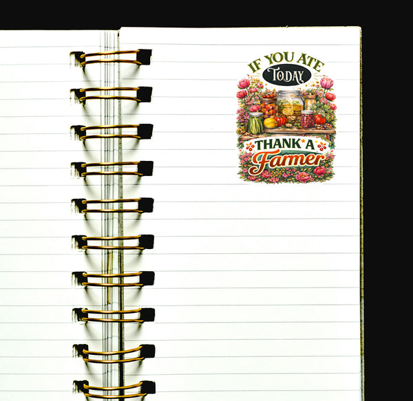 If You Ate Today Thank a Farmer Sticker Farm Life Country Journal Scrapbooking