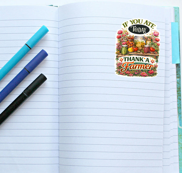 If You Ate Today Thank a Farmer Sticker Farm Life Country Journal Scrapbooking