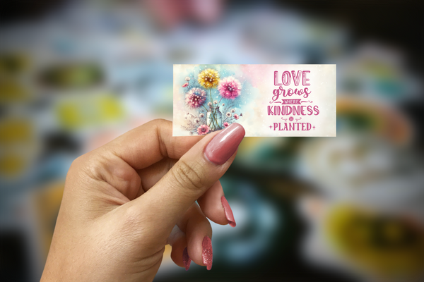 Love Grows Where Kindness Is Planted Glossy Sticker | Handmade Dandelion Inspiration Decal | 3.5 x 1.75 Inch