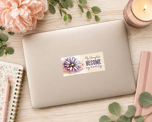 My Thoughts Become My Reality Inspirational Glossy Sticker | Handmade Floral Motivation Decal | 3.5 x 1.75 Inch
