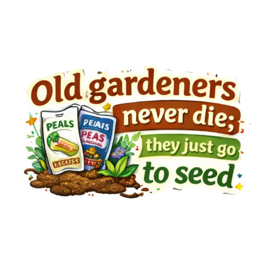 Old Gardeners Never Die Sticker Gardening Humor Plant Lover Garden Journal Scrap