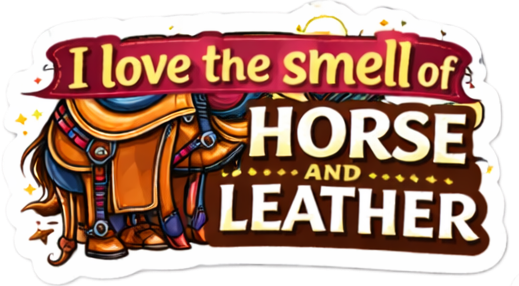 Horse and Leather Sticker Equestrian Rider Cowgirl Barn Life Horse Lover Journal