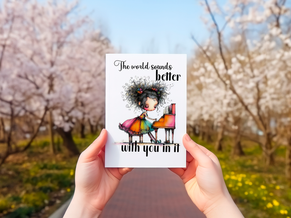 The World Sounds Better With You Pianist Appreciation Card – 4x6