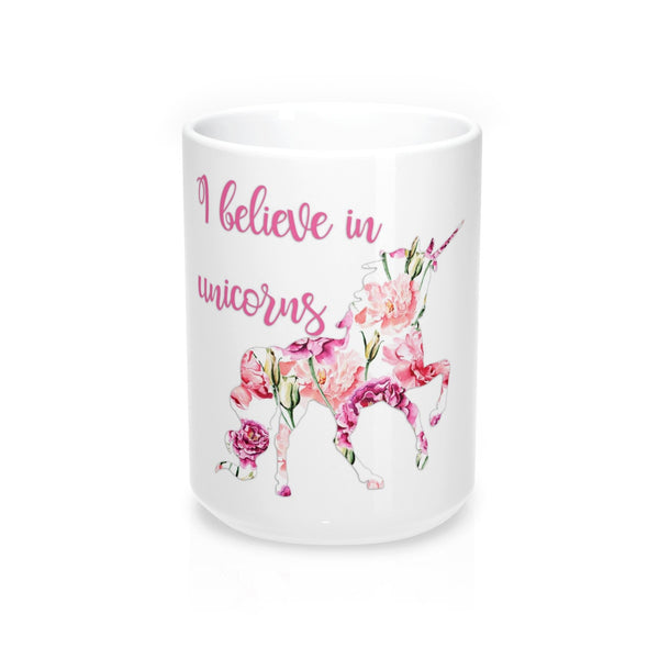 I Believe in Unicorns Coffee Mugs
