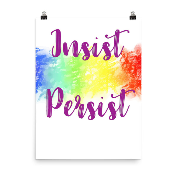 Insist and Persist Wall Art Poster for Resisters Colorful Print Home Decor