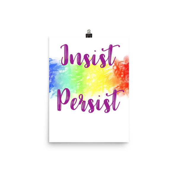 Insist and Persist Wall Art Poster for Resisters Colorful Print Home Decor