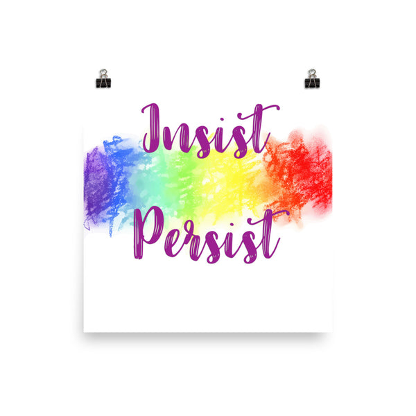 Insist and Persist Wall Art Poster for Resisters Colorful Print Home Decor