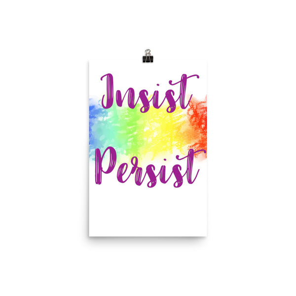 Insist and Persist Wall Art Poster for Resisters Colorful Print Home Decor