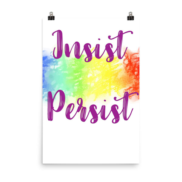 Insist and Persist Wall Art Poster for Resisters Colorful Print Home Decor