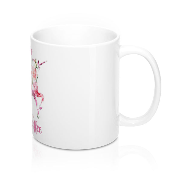 I Believe in Unicorns and Coffee Mugs